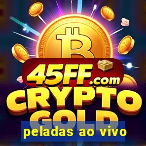 peladas ao vivo